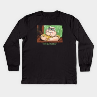 Baby Sinclair Not the mama! Kids Long Sleeve T-Shirt